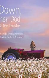 Dawn, Her Dad & the Tractor poster