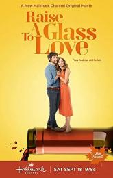 Raise a Glass to Love poster