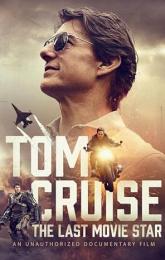 Tom Cruise: The Last Movie Star poster