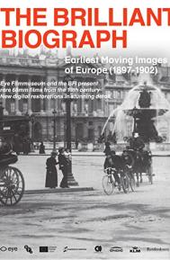 The Brilliant Biograph: Earliest Moving Images of Europe poster