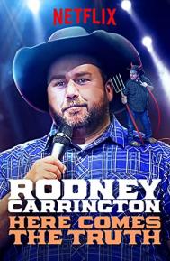 Rodney Carrington: Here Comes the Truth poster