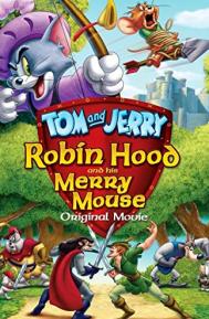 Tom and Jerry: Robin Hood and His Merry Mouse poster