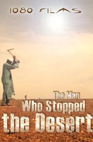 The Man Who Stopped the Desert poster