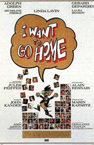 I Want to Go Home poster