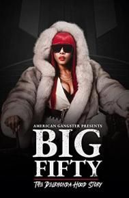American Gangster Presents: Big 50 - The Delrhonda Hood Story poster