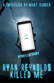 Ryan Reynolds Killed Me poster
