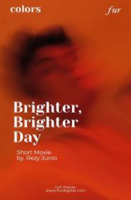Brighter, Brighter Day poster